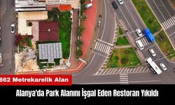 Alanya'da Belediyenin Park Alanını İşgal Eden Restoran Yıkıldı