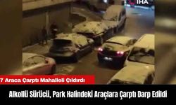 Alkollü Sürücü, Park Halindeki Araçlara Çarptı Darp Edildi