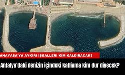 Antalya'da denizdeki katliama kim dur diyecek?