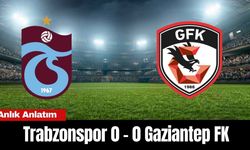 Anlık Anlatım :  Trabzonspor 0 - 0 Gaziantep FK