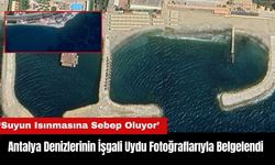 Antalya Denizlerinin İşgali Uydu Fotoğraflarıyla Belgelendi