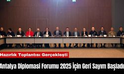 Antalya Diplomasi Forumu 2025 İçin Geri Sayım Başladı