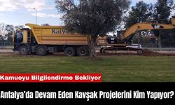 Antalya’da Devam Eden Kavşak Projelerini Kim Yapıyor?