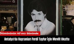 Antalya'da Hayranları Ferdi Tayfur İçin Mevlit Okuttu