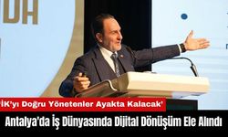 Antalya'da İş Dünyasında Dijital Dönüşüm Ele Alındı