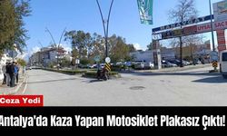 Antalya'da Kaza Yapan Motosiklet Plakasız Çıktı! Ceza Yedi