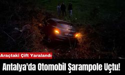 Antalya'da Otomobil Şarampole Uçtu! Araçtaki Çift Yaralandı