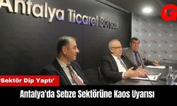 Antalya'da Sebze Sektörüne Kaos Uyarısı