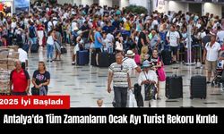 Antalya'da Tüm Zamanların Ocak Ayı Turist Rekoru Kırıldı