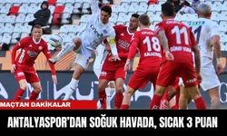 ANTALYASPOR’DAN SOĞUK HAVADA, SICAK 3 PUAN