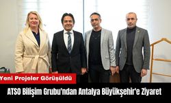 ATSO Bilişim Grubu'ndan Antalya Büyükşehir'e Ziyaret