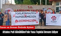 Attalos Pati Gönüllüleri'nin Yasa Tepkisi Devam Ediyor