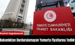 Bakanlıktan Durdurulamayan Yumurta Fiyatlarına Tedbir