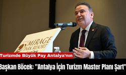 Başkan Böcek: "Antalya İçin Turizm Master Planı Şart"