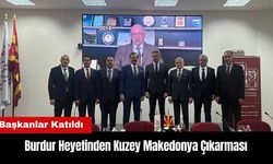 Burdur Heyetinden Kuzey Makedonya Çıkarması