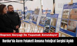 Burdur'da Asrın Felaketi Anısına Fotoğraf Sergisi Açıldı