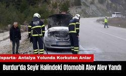 Burdur'da Seyir Halindeki Otomobil Alev Alev Yandı