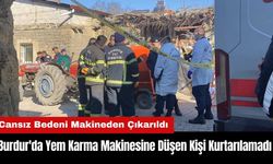 Burdur'da Yem Karma Makinesine Düşen Kişi Kurtarılamadı