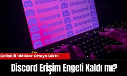 Discord Erişim Engeli Kaldı mı? Çelişkili İddialar Ortaya Çıktı!