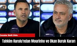 Tahkim Kurulu'ndan Mourinho ve Okan Buruk Kararı: Cezalar Belli Oldu