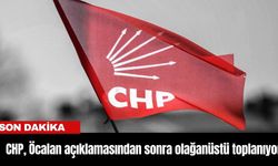 CHP, Öcalan açıklamasından sonra olağanüstü toplanıyor