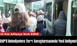 CHP'li Belediyelere Ter*r Soruşturmasında Yeni Gelişme!