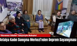 Antalya Kadın Danışma Merkezi’nden Deprem Dayanışması: “Duvarsız Odalar” İzleyiciyle Buluştu!