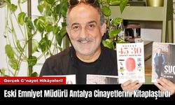 Eski Emniyet Müdürü Antalya Cinayetlerini Kitaplaştırdı