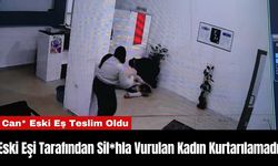 Eski Eşi Tarafından Silahla Vurulan Kadın Kurtarılamadı