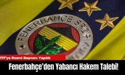 Fenerbahçe’den Yabancı Hakem Talebi!