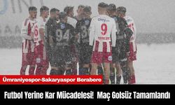 Futbol Yerine Kar Mücadelesi!  Maç Golsüz Tamamlandı