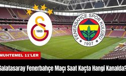 Galatasaray Fenerbahçe Maçı Ne Zaman Saat Kaçta Hangi Kanalda?