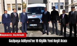 Gazipaşa Adliyesi'ne 19 Kişilik Yeni Keşif Aracı