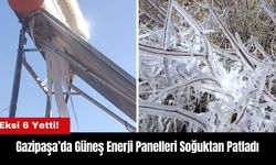 Gazipaşa’da Güneş Enerji Panelleri Soğuktan Patladı