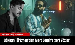 Gökhan Türkmen'den Mert Demir'e Sert Sözler!