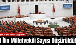 3 İlin Milletvekili Sayısı Düşürüldü! İşte Yeni Vekil Dağılımı