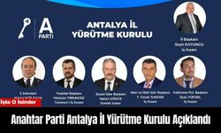 Anahtar Parti Antalya İl Yürütme Kurulu Açıklandı