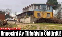 Annesini Av Tüfeğiyle Öld*rdü! Kayboldu Diye İhbar Verdi