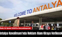 Antalya Havalimanı’nda Reklam Alanı Kiraya Verilecek