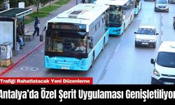 Antalya’da Özel Şerit Uygulaması Genişletiliyor