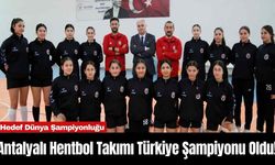 Antalyalı Hentbol Takımı Türkiye Şampiyonu Oldu!