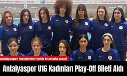 Antalyaspor U16 Kadınları Play-Off Bileti Aldı