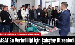 ASAT Su Verimliliği İçin Çalıştay Düzenledi