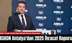 ASKON Antalya’dan 2025 İhracat Raporu