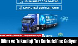 Bilim ve Teknoloji Tırı Korkuteli’ne Geliyor