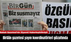 BirGün gazetesi yayın koordinatörleri gözaltında