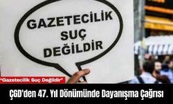 ÇGD'den 47. Yıl Dönümünde Dayanışma Çağrısı