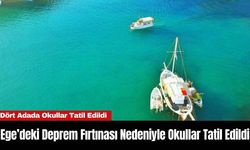 Ege’deki Deprem Fırtınası Nedeniyle Okullar Tatil Edildi