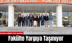 Kumluca Eğitim İçin Ayakta! Fakülte Yargıya Taşınıyor