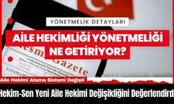 Hekim-Sen Yeni Aile Hekimi Değişikliğini Değerlendirdi